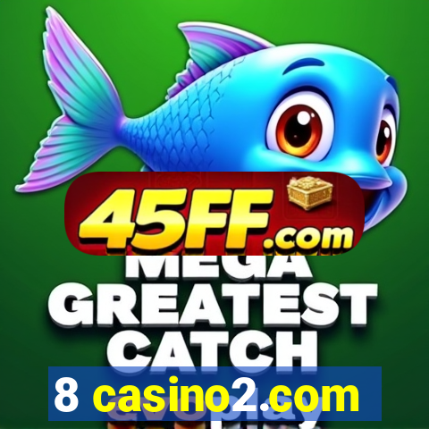 8 casino2.com